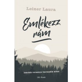 Emlékezz rám - Iskolák versenye harmadik kötet Emlékezz rám - Iskolák versenye harmadik kötet