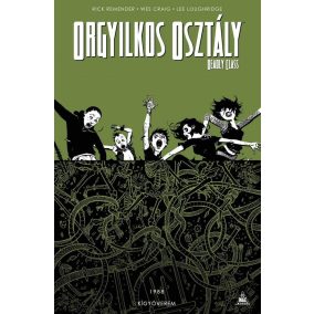 Orgyilkos osztály - Deadly Class 3. - Kígyóverem Orgyilkos osztály - Deadly Class 3. - Kígyóverem