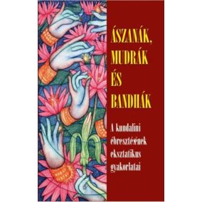 Ászanák, mudrák és bandhák Ászanák, mudrák és bandhák