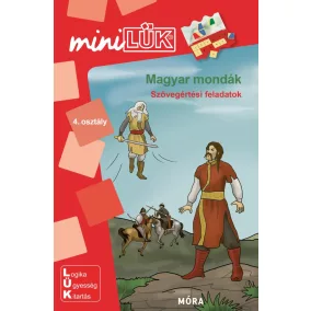   Magyar mondák - Szövegértési feladatok - MiniLÜK - Móra EDU