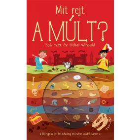Mit rejt a múlt? Mit rejt a múlt?