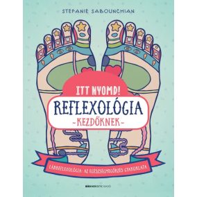 Itt nyomd! Reflexológia kezdőknek