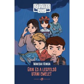 Névtelen világ - Erik és a legfelső utáni emelet Névtelen világ - Erik és a legfelső utáni emelet