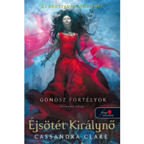 Éjsötét Királynő - Gonosz fortélyok 3. Éjsötét Királynő - Gonosz fortélyok 3.