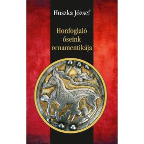 Honfoglaló őseink ornamentikája Honfoglaló őseink ornamentikája