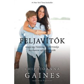 Feljavítók, avagy egy házasság tündérmeséje és a benne rejlő inspirációk   Feljavítók, avagy egy házasság tündérmeséje és a benne rejlő inspirációk