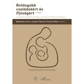 Boldogabb családokért és ifjúságért - II. kötet Boldogabb családokért és ifjúságért - II. kötet