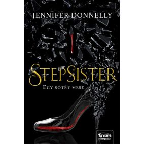 Stepsister - Egy sötét mese Stepsister - Egy sötét mese
