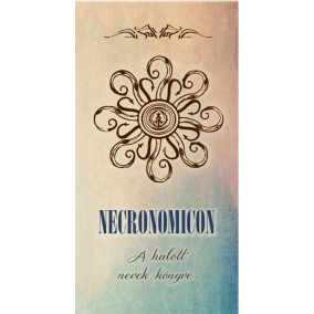 Necronomicon - A halott nevek könyve Necronomicon - A halott nevek könyve