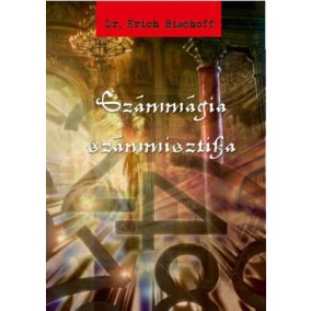Számmágia - számmisztika Számmágia - számmisztika