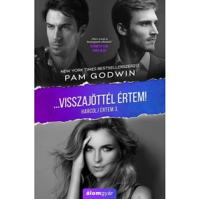 Visszajöttél értem! - Harcolj értem 3. Visszajöttél értem! - Harcolj értem 3.