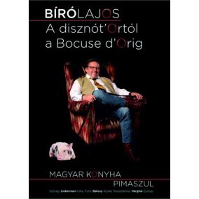 A disznót'Ortól a Bocuse d'Orig! - Magyar konyha pimaszul   A disznót'Ortól a Bocuse d'Orig! - Magyar konyha pimaszul