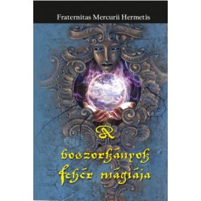 A boszorkányok fehér mágiája A boszorkányok fehér mágiája