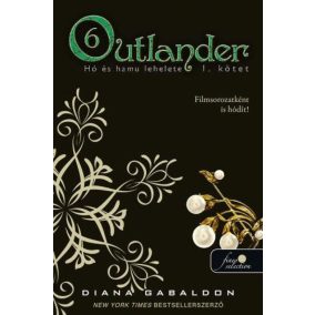 Outlander 6. - Hó és hamu lehelete 1. kötet Outlander 6. - Hó és hamu lehelete 1. kötet