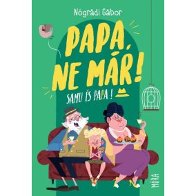 Papa, ne már! Papa, ne már!