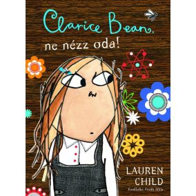 Clarice Bean, ne nézz oda! Clarice Bean, ne nézz oda!