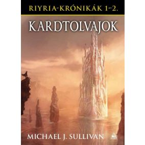 Riyria-krónikák gyűjtemény 1: Kardtolvajok Riyria-krónikák gyűjtemény 1: Kardtolvajok