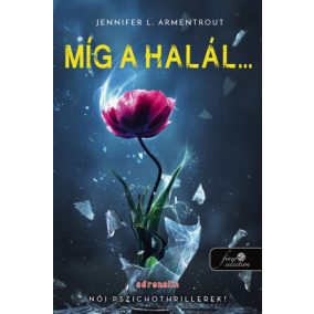 Míg a halál Míg a halál