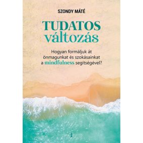 Tudatos változás Tudatos változás