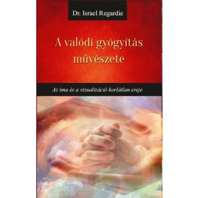 A valódi gyógyítás művészete A valódi gyógyítás művészete