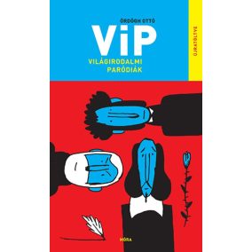VIP Világirodalmi paródiák - újratöltve VIP Világirodalmi paródiák - újratöltve