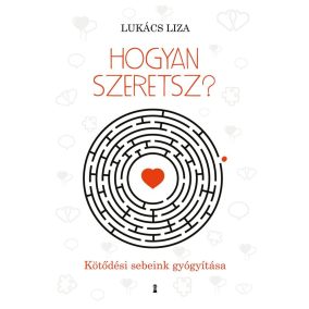 Hogyan szeretsz? Hogyan szeretsz?