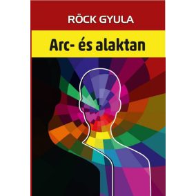Arc és alaktan Arc és alaktan