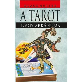 A Tarot - Nagy arkánuma A Tarot - Nagy arkánuma
