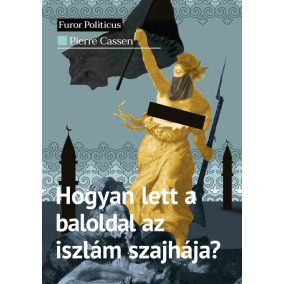 Hogyan lett a baloldal az iszlám szajhája? Hogyan lett a baloldal az iszlám szajhája?