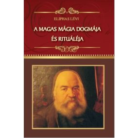 A magas mágia dogmája és rituáléja A magas mágia dogmája és rituáléja