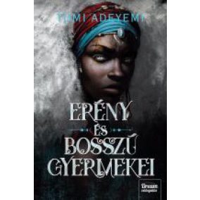 Erény és bosszú gyermekei Erény és bosszú gyermekei