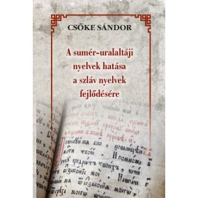 A sumér-uralaltáji nyelvek hatása a szláv nyelvek fejlődésére   A sumér-uralaltáji nyelvek hatása a szláv nyelvek fejlődésére