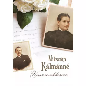Mikszáth Kálmánné visszaemlékezései