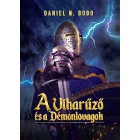 A Viharűző és a Démonlovagok A Viharűző és a Démonlovagok