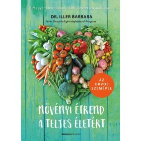 Növényi étrend a teljes életért Növényi étrend a teljes életért