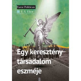 Egy keresztény társadalom eszméje Egy keresztény társadalom eszméje