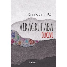 Virágruhába öltözve Virágruhába öltözve