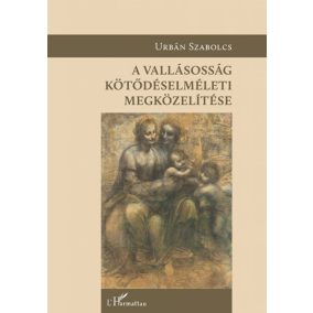 A vallásosság kötődéselméleti megközelítése A vallásosság kötődéselméleti megközelítése