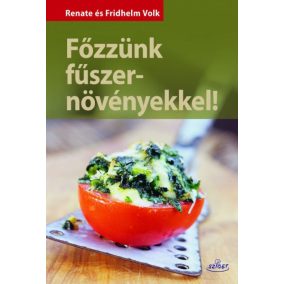 Főzzünk fűszernövényekkel Főzzünk fűszernövényekkel