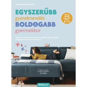 Egyszerűbb gyereknevelés - boldogabb gyermekkor Egyszerűbb gyereknevelés - boldogabb gyermekkor