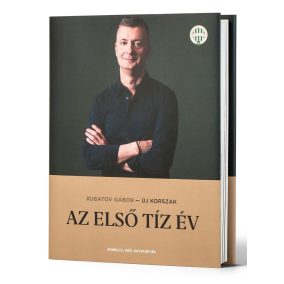 Új korszak – Az első tíz év Új korszak – Az első tíz év