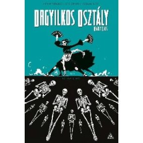 Orgyilkos osztály - Deadly Class 6. Orgyilkos osztály - Deadly Class 6.
