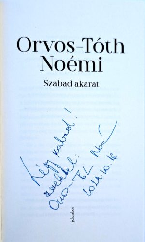 DEDIKÁLT - Orvos-Tóth Noémi Szabad akarat