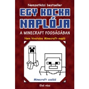Egy kocka naplója 1. - A Minecraft fogságában Egy kocka naplója 1. - A Minecraft fogságában