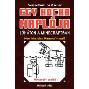 Egy kocka naplója 2. - Lóháton a Minecraftban Egy kocka naplója 2. - Lóháton a Minecraftban
