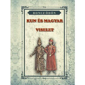 KUN és Magyar VISELET KUN és Magyar VISELET