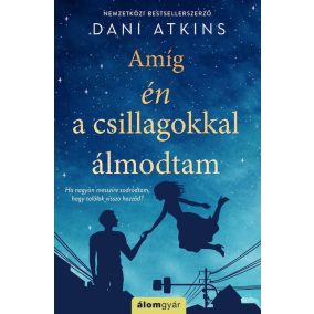 Amíg én a csillagokkal álmodtam Amíg én a csillagokkal álmodtam