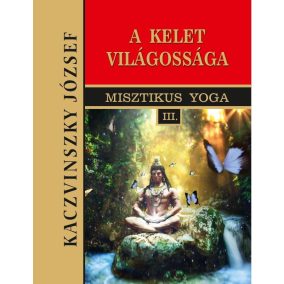 Kelet világossága - III. kötet Kelet világossága - III. kötet