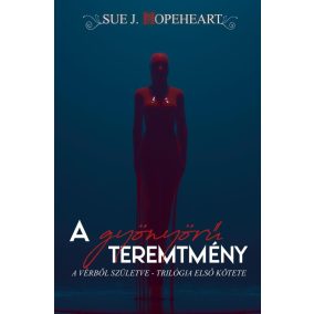 A gyönyörű teremtmény (Vérből születve 1.) A gyönyörű teremtmény (Vérből születve 1.)