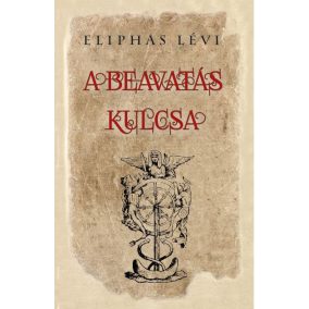 A beavatás kulcsa A beavatás kulcsa